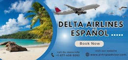 ¿Cómo contactar a Delta Airlines Español Teléfono?