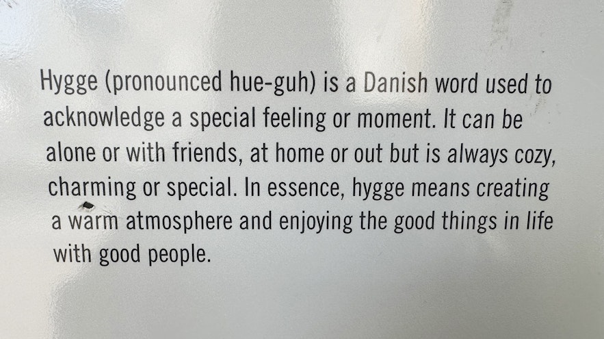 Hygge is a Danish concept of feeling cozy