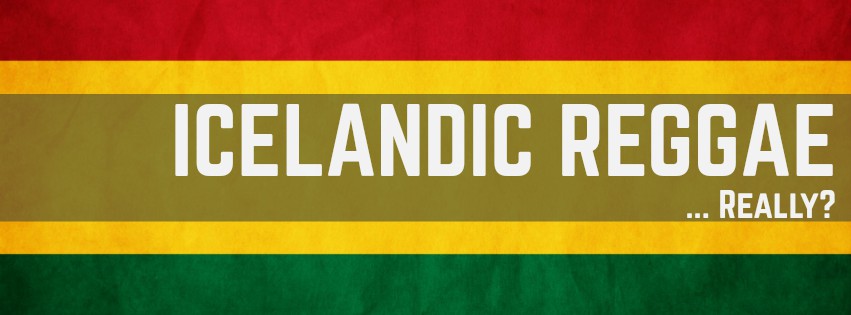 Icelandic Reggae Really Guide To Iceland